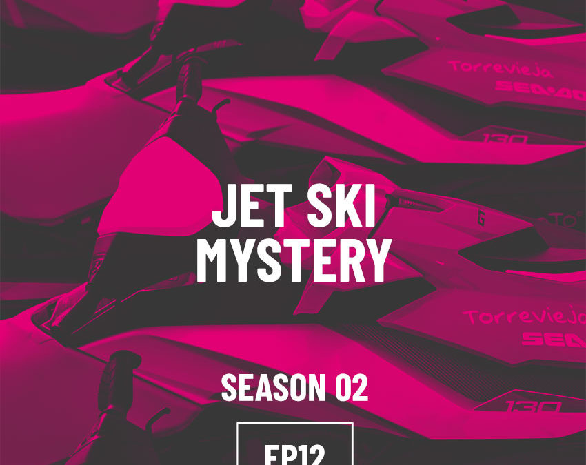 S02E12 – Jet Ski Mystery