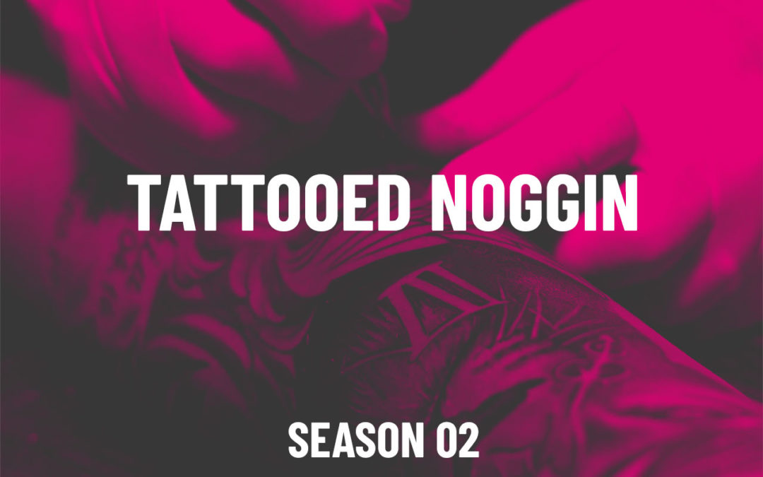 S02E13 – Tattooed Noggin