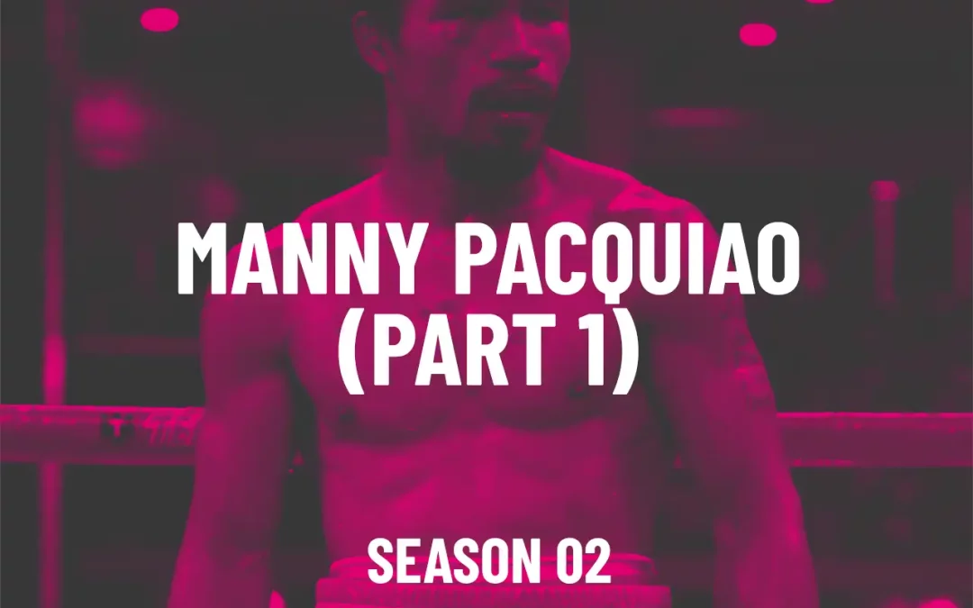S02E18 – Manny Pacquiao (Interview – Part 1)