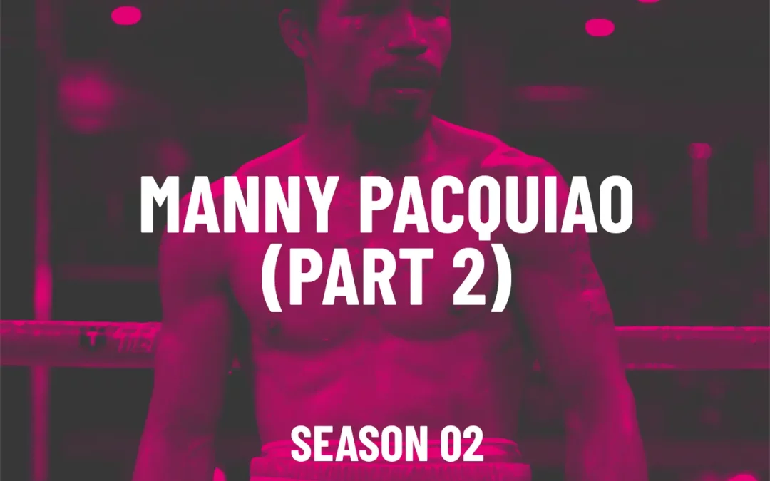 S02E19 – Manny Pacquiao (Interview – Part 2)