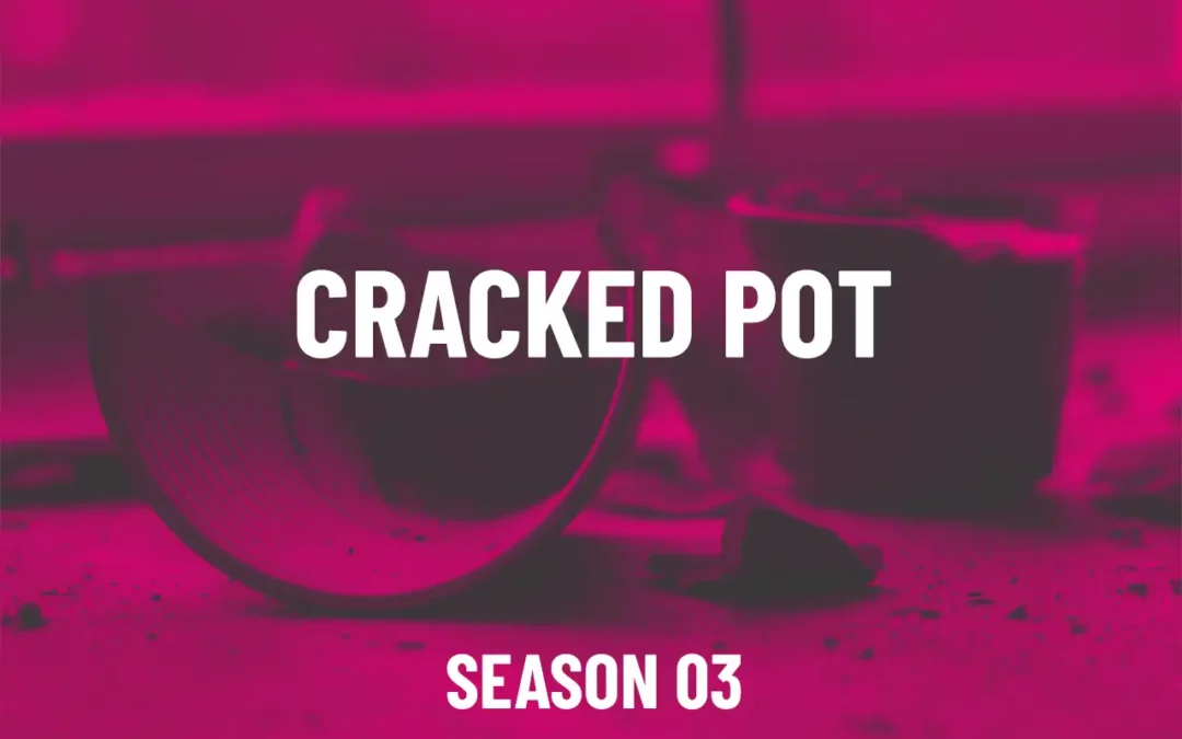 S03E01 – Cracked Pot